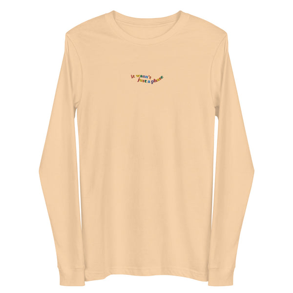 It Wasn't Just a Phase Embroidered Long Sleeve Tee