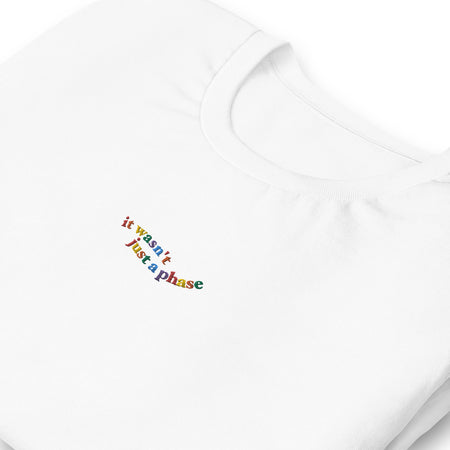 It Wasn't Just a Phase Embroidered Tee